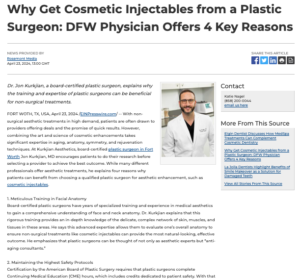 Dallas-Fort Worth surgeon Jon Kurkjian, MD shares why a plastic surgeon’s expertise is beneficial for cosmetic injectables. 